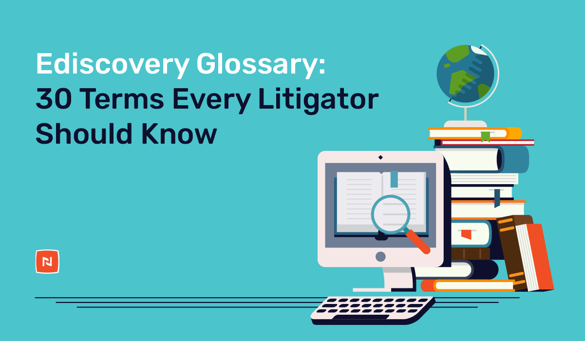 Ediscovery Terminology 30 Key Definitions to Know Nextpoint