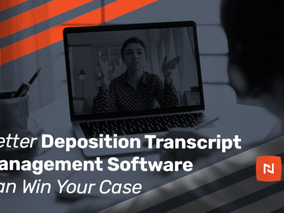 Better deposition transcript management software can win your case