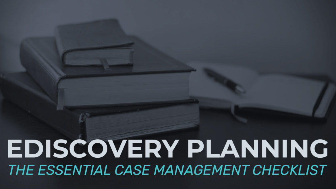 Ediscovery Checklist: Case Management