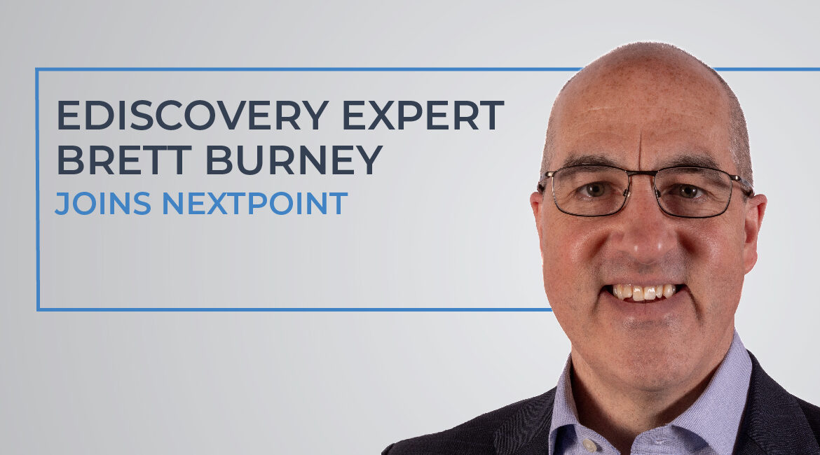 Ediscovery Expert Brett Burney Joins Nextpoint