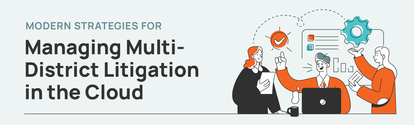 Managing Multi-District Litigation in the Cloud